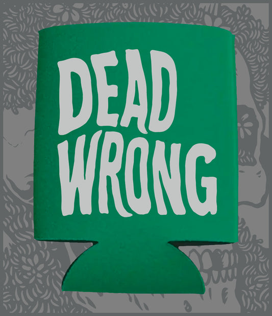 Dead Wrong Koozie - Green